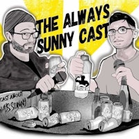 Ross' podcast, The Always Sunny Cast